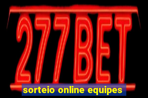 sorteio online equipes